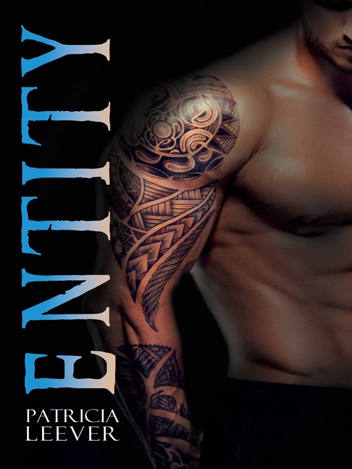 Title details for Entity by Patricia Leever - Wait list